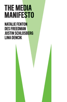 Fenton / Freedman / Schlosberg | The Media Manifesto | Buch | 978-1-5095-3805-8 | sack.de