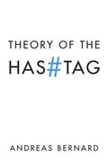 Bernard |  Theory of the Hashtag | Buch |  Sack Fachmedien