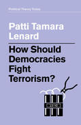 Lenard |  How Should Democracies Fight Terrorism? | Buch |  Sack Fachmedien