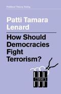 Lenard |  How Should Democracies Fight Terrorism? | eBook | Sack Fachmedien