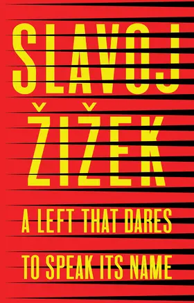 Zizek |  A Left That Dares to Speak Its Name | Buch |  Sack Fachmedien