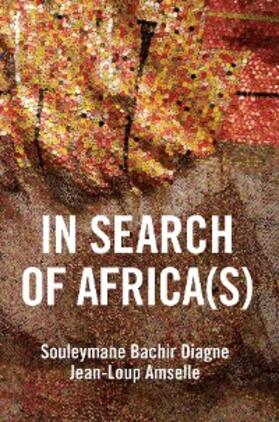 Diagne / Amselle | In Search of Africa(s) | E-Book | www.sack.de