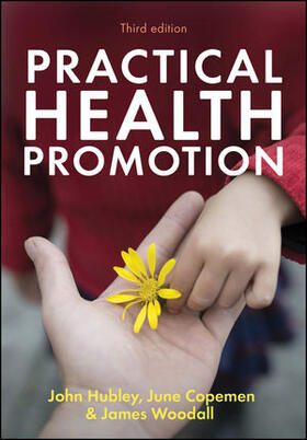 Hubley / Copeman / Woodall | PRAC HEALTH PROMOTION 3/E | Buch | 978-1-5095-4173-7 | sack.de