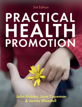 Woodall / Hubley / Copeman | Practical Health Promotion | Buch | 978-1-5095-4174-4 | www.sack.de