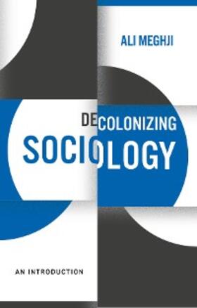 Meghji |  Decolonizing Sociology | eBook | Sack Fachmedien