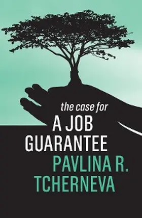 Tcherneva |  The Case for a Job Guarantee | eBook | Sack Fachmedien