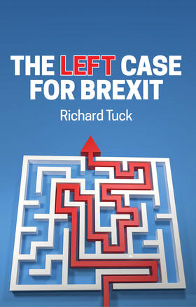 Tuck | The Left Case for Brexit | Buch | 978-1-5095-4227-7 | sack.de