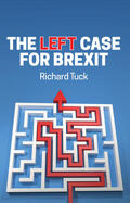 Tuck |  The Left Case for Brexit | Buch |  Sack Fachmedien