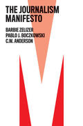Zelizer / Boczkowski / Anderson |  The Journalism Manifesto | Buch |  Sack Fachmedien