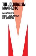 Zelizer / Boczkowski / Anderson |  The Journalism Manifesto | eBook | Sack Fachmedien