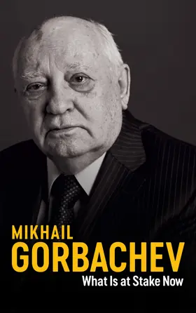 Gorbachev / Gorbacev |  What Is at Stake Now | Buch |  Sack Fachmedien
