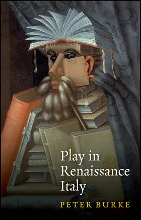 Burke | Play in Renaissance Italy | Buch | 978-1-5095-4343-4 | www.sack.de