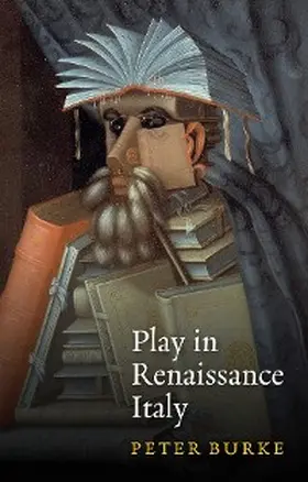 Burke | Play in Renaissance Italy | E-Book | www.sack.de