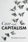Lynch |  Care and Capitalism | Buch |  Sack Fachmedien