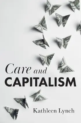 Lynch | Care and Capitalism | E-Book | www.sack.de