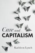 Lynch |  Care and Capitalism | eBook | Sack Fachmedien