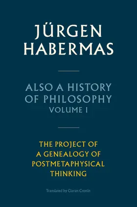 Habermas |  Also a History of Philosophy, Volume 1 | Buch |  Sack Fachmedien