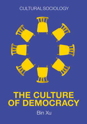 Xu |  The Culture of Democracy | Buch |  Sack Fachmedien