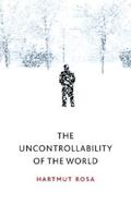 Rosa |  The Uncontrollability of the World | eBook | Sack Fachmedien