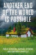 Servigne / Stevens / Chapelle |  Another End of the World Is Possible | Buch |  Sack Fachmedien