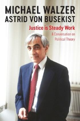 Walzer / Busekist |  Justice is Steady Work | eBook | Sack Fachmedien