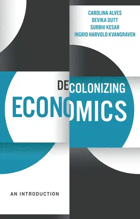 Dutt / Alves / Kesar |  Decolonizing Economics | Buch |  Sack Fachmedien