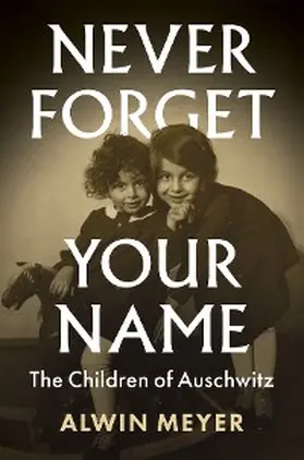 Meyer |  Never Forget Your Name | eBook | Sack Fachmedien
