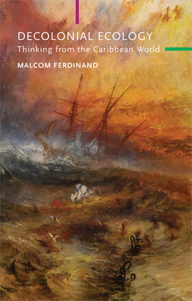 Ferdinand | Decolonial Ecology | Buch | 978-1-5095-4623-7 | sack.de