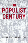Rosanvallon |  The Populist Century | Buch |  Sack Fachmedien