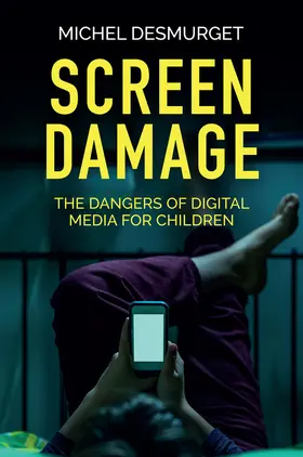 Desmurget |  Screen Damage | Buch |  Sack Fachmedien