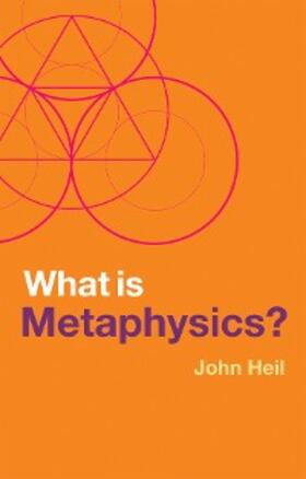 Heil |  What is Metaphysics? | eBook | Sack Fachmedien