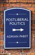 Pabst |  Postliberal Politics | Buch |  Sack Fachmedien