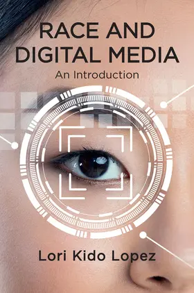Lopez |  Race and Digital Media | Buch |  Sack Fachmedien
