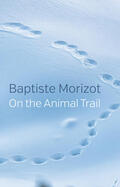 Morizot |  On the Animal Trail | Buch |  Sack Fachmedien