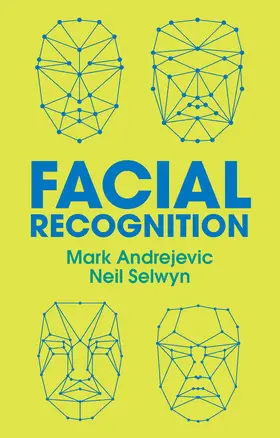 Andrejevic / Selwyn |  Facial Recognition | Buch |  Sack Fachmedien