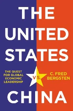 Bergsten |  The United States vs. China | eBook | Sack Fachmedien