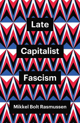 Rasmussen |  Late Capitalist Fascism | Buch |  Sack Fachmedien