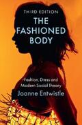 Entwistle |  The Fashioned Body | eBook | Sack Fachmedien