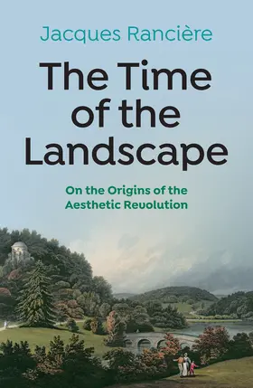 Ranciere |  The Time of the Landscape | Buch |  Sack Fachmedien