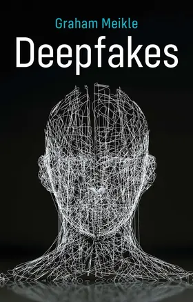 Meikle |  Deepfakes | Buch |  Sack Fachmedien