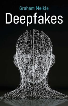 Meikle |  Deepfakes | eBook | Sack Fachmedien