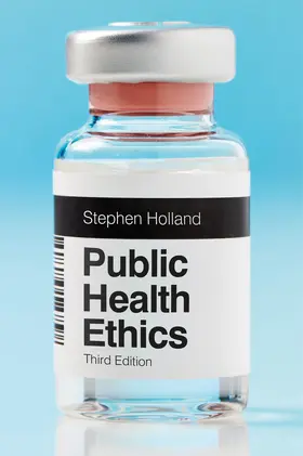 Holland |  Public Health Ethics | Buch |  Sack Fachmedien