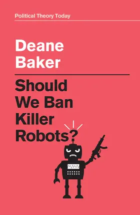 Baker |  Should We Ban Killer Robots? | Buch |  Sack Fachmedien
