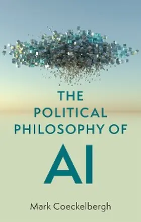 Coeckelbergh |  The Political Philosophy of AI | eBook | Sack Fachmedien