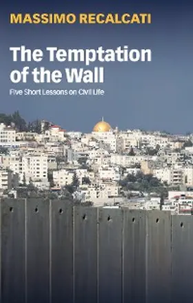 Recalcati |  The Temptation of the Wall | eBook | Sack Fachmedien