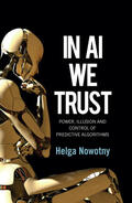 Nowotny |  In AI We Trust | Buch |  Sack Fachmedien