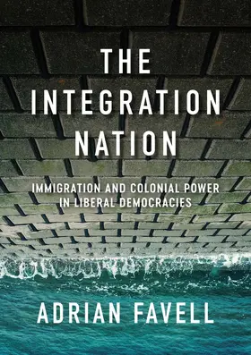 Favell | The Integration Nation | Buch | 978-1-5095-4939-9 | sack.de