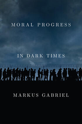 Gabriel |  Moral Progress in Dark Times | Buch |  Sack Fachmedien