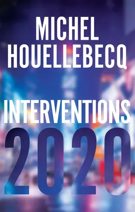 Houellebecq |  Interventions 2020 | Buch |  Sack Fachmedien