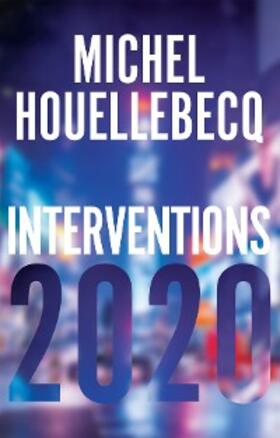Houellebecq | Interventions 2020 | E-Book | www.sack.de